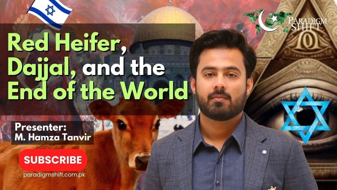 The Red Heifer, Dajjal, and the End of the World