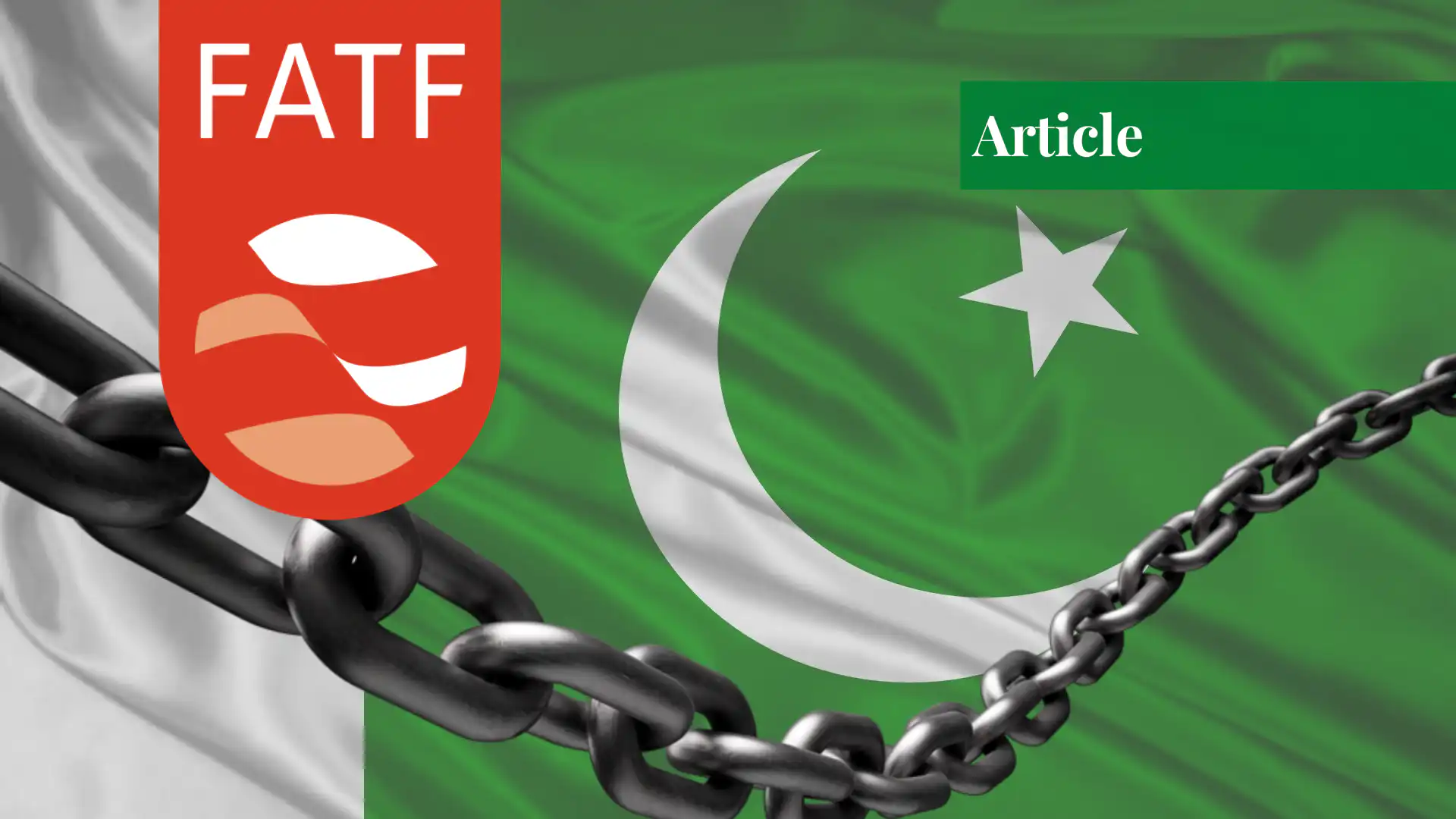 FATF Grey List: Pakistan's Acid Test - Paradigm Shift